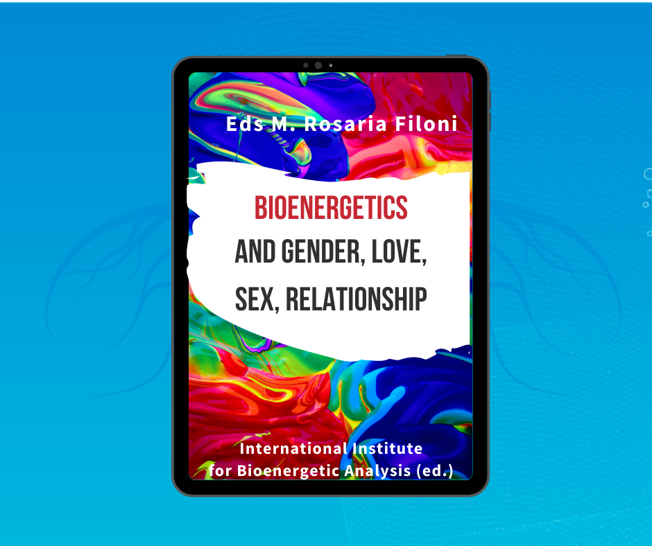 New e-book: Bioenergetics and Gender, Love, Sex, Relationship